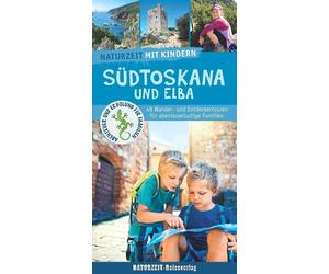 Inge Kraus Stef Naturzeit mit Kindern: Südtoskana und Elba: 48 Wande (Paperback)