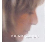 Inge Marie Gundersen - Make This Moment