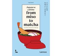 Inge Rylant - Japanese Cuisine From Miso to Matcha A Culinary Discov - C245z