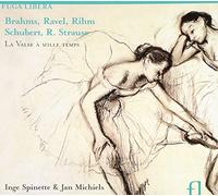 Inge Spinette - Brahms, Ravel, Rihm, Schubert, R. Strauss, La Valse à Mille Temps