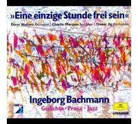 Ingeborg Bachmann - Eine Einige Stunde