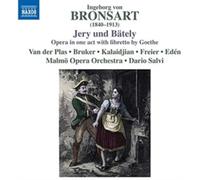 Malmo Opera Orch/Salvi - Ingeborg von Bronsart: Jery und B?tely - Opera in one act with libretto by Goethe