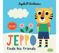 Ingela P. Arrhenius Jeppo Finds His Friends: A Lift-the-Flap Book Hardback Ingela P. Arrhenius Multicolor
