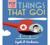 Ingela P. Arrhenius Pop-up Things That Go Hardback Book Ingela P. Arrhenius Multicolor