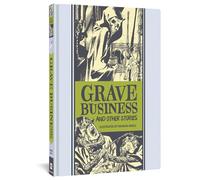 Ingels, Graham - Grave Business And Other Stories: 13 (EC Comics Library)