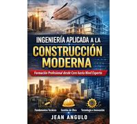 Ingeniería Aplicada a la Construcción Moderna
