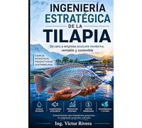 Ingeniería estratégica de la tilapia (Ingeniería de Sistemas Productivos)