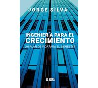 INGENIERÍA PARA EL CRECIMIENTO: UN PLAN DE VIDA PARA EL BIENESTAR