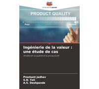 Ingénierie de la valeur : une étude de cas: Améliorer la qualité et la productivité