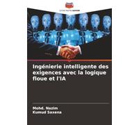 Ingénierie intelligente des exigences avec la logique floue et l'IA