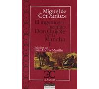 Ingenioso hidalgo Don Quijote de la Mancha I , El: 1 (Clásicos Castalia)