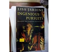 Ingenious Pursuits: Building the Scientific Revolution