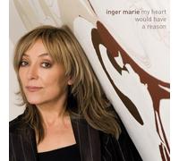 Inger Marie : My Heart Would Have a Reason CD (2019) NEW Amazing Value