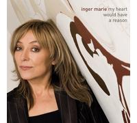 Inger Marie My Heart Would Have a Reason (CD) Album (US IMPORT)
