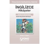 İngilizce Hikayeler - Oscar Wilde'dan Hikayeler: Türkçe Çevirili, Basitleştirilmiş, Alıştırmalı / Derece 4 - Kitap 3