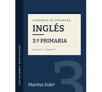 Inglés 3º Primaria. Cuaderno de refuerzo: Repasa 3º y llega con ventaja a 4º: vocabulario, primeras estructuras y lectura con teoría, ejemplos, curiosidades y solucionario (refuerzo 3º primaria)