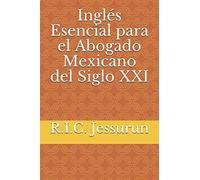 Inglés Esencial para el Abogado Mexicano del Siglo XXI