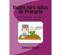 Inglés para niños de Primaria: Actividades de leer y escribir en inglés: Volume 1