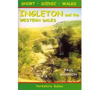 Ingleton & the Western Dales: Short Scenic Walks (Walking Country S.)