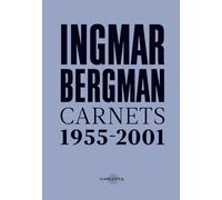 Ingmar Bergman: Carnets 1955 - 2001
