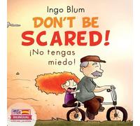 Ingo Blum Don't be scared - ¡No tengas miedo : Bilingual Children's Ingo Blum Multicolor