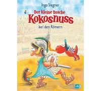 Ingo Siegner Der kleine Drache Kokosnuss bei den Romern (Hardback)