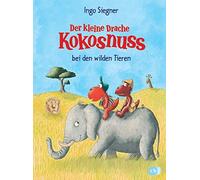 Ingo Siegner Der kleine Drache Kokosnuss bei den wilden Tieren (Die A (Hardback)