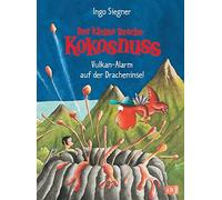 Ingo Siegner Der kleine Drache Kokosnuss - Vulkan-Alarm auf der Drach (Hardback)