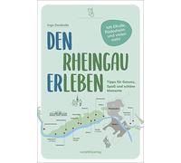 Ingo Swoboda Den Rheingau erleben: Tipps für Genuss, Spaß und schöne (Paperback)