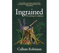 Ingrained: An uplifting and passionate memoir about woodworking and craftsmanship