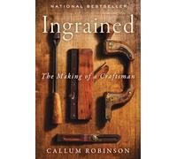 Ingrained: The Making of a Craftsman