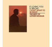 Ingram, Luther - B.O. If Loving You Is Wrong I Don't Want to Be