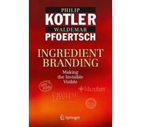 Ingredient Branding: Making the Invisible Visible