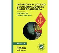 Ingreso en el Colegio de Guardias Jóvenes Duque de Ahumada. Temario de conocimiento. Volumen 2