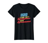 Ingrid Awesome Saying Funny Ingrid Name Value Graphic T-Shirt, Women, Black, L