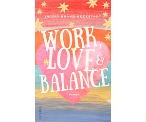 Ingrid Brand-Hückstädt Work, Love & Balance. Roman (Paperback)