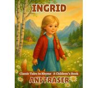 Ingrid: Classic Tales in Rhyme