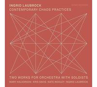 Ingrid Laubrock - Contemporary Chaos Practices