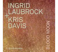 Ingrid Laubrock & Kris Davis - Blood Moon