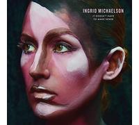 Ingrid Michaelson – It Doesn't Have To Make Sense – CD