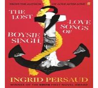 Ingrid Persaud The Lost Love Songs of Boysie Singh Hardback Book Ingrid Persaud Multicolor