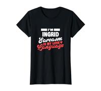 Ingrid Sarcasm Love Language Saying Funny Ingrid Name Value Graphic T-Shirt, Women, Black, XL