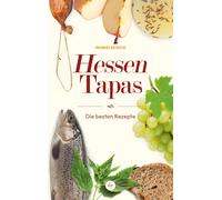 Ingrid Schick Hessen-Tapas: Die besten Rezepte (Hardback)