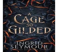Ingrid Seymour A Cage So Gilded Paperback Book Ingrid Seymour Multicolor
