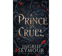 Ingrid Seymour A Prince So Cruel Paperback Book Ingrid Seymour Multicolor