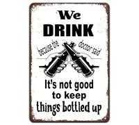 Ingzzaac Bar Tin Sign, We Drink Because The Doctor Said It's Not Good To Keep Things Bottled Up Funny Beer Decor Metal Signs for Home Kitchen Garage Pub Cafe Plaque 8"x12"