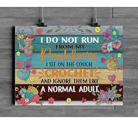 Ingzzaac Crochet Knitting I Do Not Run From My Problems I Sit On The Couch Crochet And Ignore Them Like A Normal Adult Poster For Home Cafe Bar Garage Metal Sign 8X12 Inches