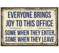 Ingzzaac Everyone Brings Joy To This Workplace - Some When They Enter, Leave - Retro Vintage Tin Sign 8"x12"