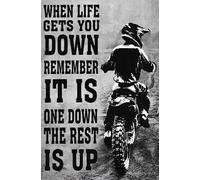 Ingzzaac Retro Metal Tin Sign Dirt Bike Lovers Poster - When Life GETS You Down Remember It's ONE The Rest is UP Vintage Wall Art Decor 8"x12"