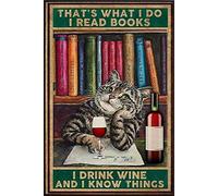 Ingzzaac That'S What I Do I Read Books I Drink Wine And I Know Things Poster Cat Lover Wall Decoration Metal Sign Poster 8X12 Inches